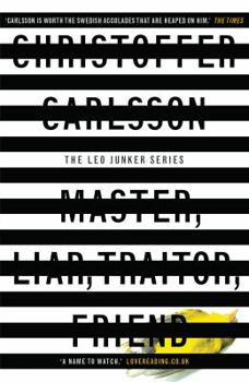 Master, Liar, Traitor, Friend: a Leo Junker case - Book #3 of the Leo Junker