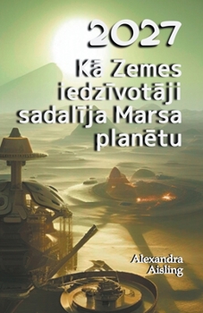 2027 Kā Zemes iedzīvotāji sadalīja Marsa planētu