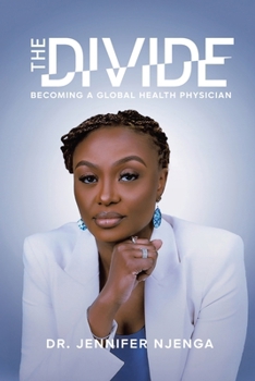The Divide: Becoming a Global Health Physician