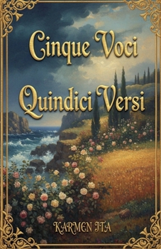 Cinque Voci, Quindici Versi (Italian Edition)