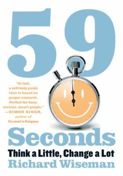Hardcover 59 Seconds: Think a Little, Change a Lot Book