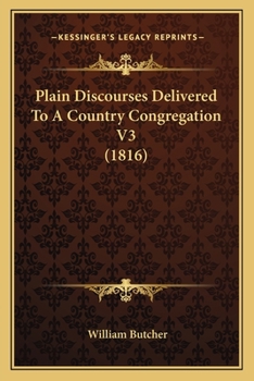 Paperback Plain Discourses Delivered To A Country Congregation V3 (1816) Book