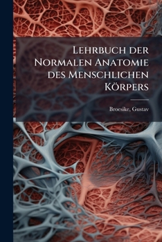 Paperback Lehrbuch der Normalen Anatomie des Menschlichen Körpers Book