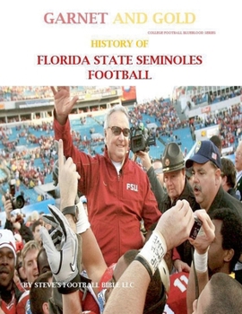 Paperback Garnet and Gold! History of Florida State Seminoles Football Book