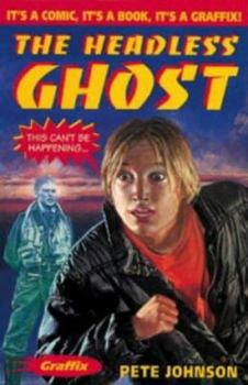 Paperback Graffix: the Headless Ghost (Graffix) Book