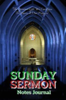 Paperback Sunday Sermon: Sermon Notes Journal With An Inspirational Worship Materials To Record Remember Reflect Each Week Worship Service That Book