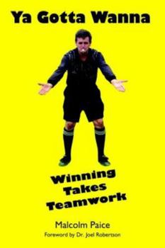 Paperback Ya Gotta Wanna: Winning Takes Teamwork Book