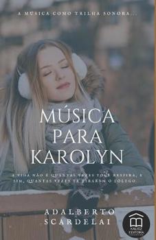 Paperback Música Para Karolyn [Portuguese] Book