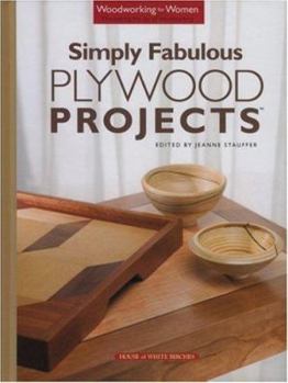 Hardcover Simply Fabulous Plywood Projects (Woodworking for Women) Book