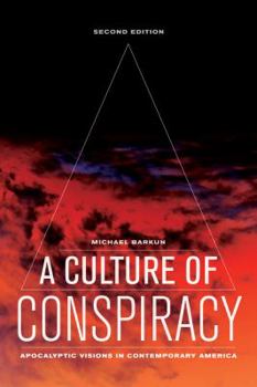 Paperback A Culture of Conspiracy: Apocalyptic Visions in Contemporary America Volume 15 Book