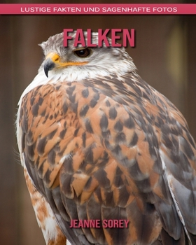 Falken: Lustige Fakten und sagenhafte Fotos