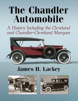 Paperback The Chandler Automobile: A History Including the Cleveland and Chandler-Cleveland Marques Book