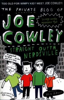 Paperback The Private Blog of Joe Cowley: Straight Outta Nerdsville Book