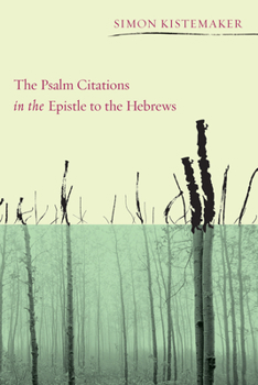 Paperback The Psalm Citations in the Epistle to the Hebrews Book