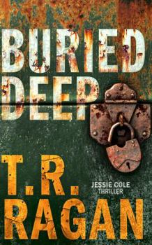 Buried Deep - Book #4 of the Jessie Cole