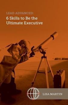 Paperback Lead Advanced: 6 Skills to Be The Ultimate Executive Book