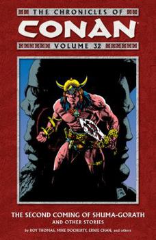 The Chronicles of Conan, Volume 32: The Second Coming of Shuma-Gorath - Book  of the Conan the Barbarian (1970-1993)