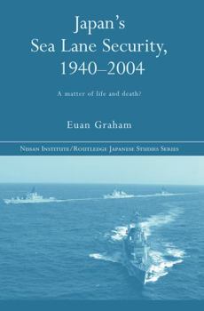 Paperback Japan's Sea Lane Security: A Matter of Life and Death? Book