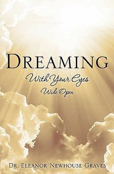 Paperback Dreaming With Your Eyes Wide Open Book