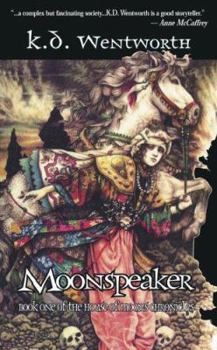 Moonspeaker: Book One of The House of Moons Chronicles - Book #1 of the House of Moons Chronicles