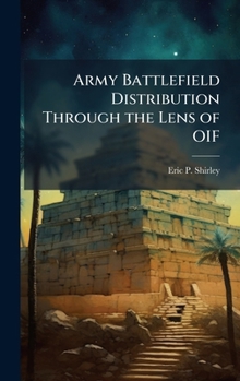 Hardcover Army Battlefield Distribution Through the Lens of OIF Book