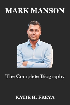 Paperback Mark Manson: The Complete Biography Book
