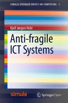 Paperback Anti-Fragile ICT Systems Book