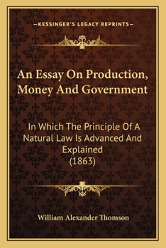 An Essay on Production, Money and Government