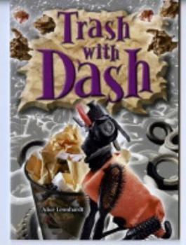 Paperback Steck-Vaughn Power Up!: Leveled Readers Grades 6 - 8 Trash with Dash Book