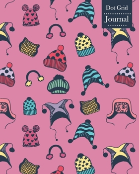 Paperback Dot Grid Journal: Notebook Planner with Winter Hats Themed Cover Design Book