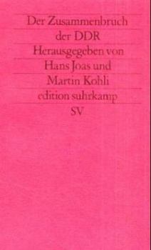 Perfect Paperback Der Zusammenbruch der DDR: Soziologische Analysen (Edition Suhrkamp) (German Edition) [German] Book