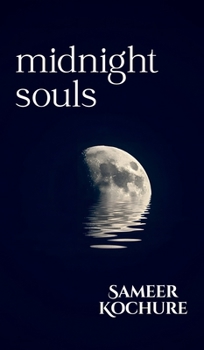 Midnight Souls: A poetry collection about love, darkness and after-hour cravings. (A Conscious Woman's Poetry-Verse)