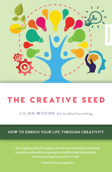 Paperback Creative Seed: How to Enrich Your Life Through Creativity Book