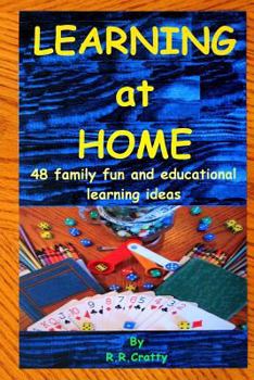 Paperback Learning at home: 48 family fun and educational learning ideas Book