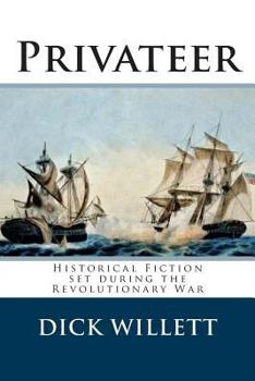 Paperback Privateer: Historical Fiction set during the Revolutionary War Book