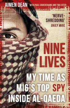 Paperback Nine Lives: My Time as Mi6's Top Spy Inside Al-Qaeda Book