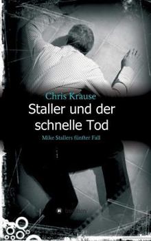 Hardcover Staller und der schnelle Tod: Mike Stallers fünfter Fall [German] Book