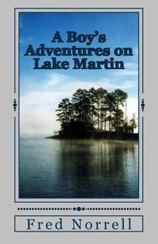 A Boy's Adventures on Lake Martin