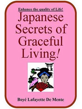 Paperback Japanese Secrets of Graceful Living Book