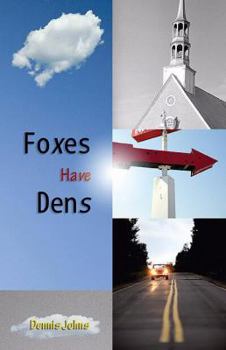 Paperback Foxes Have Dens Book