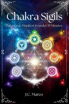 Paperback Chakra Sigils: Balance & Manifest in under 15 Minutes Book