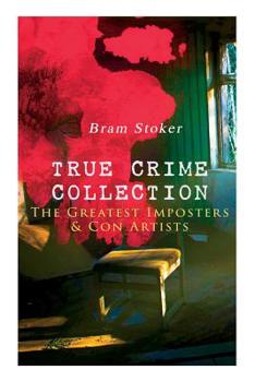 Paperback TRUE CRIME COLLECTION - The Greatest Imposters & Con Artists Book