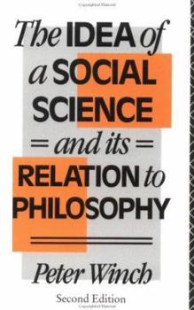 Paperback The Idea of a Social Science: And its Relation to Philosophy Book