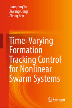 Hardcover Time-Varying Formation Tracking Control for Nonlinear Swarm Systems Book