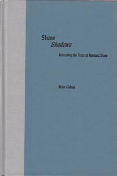 Hardcover Shaw Shadows: Rereading the Texts of Bernard Shaw Book