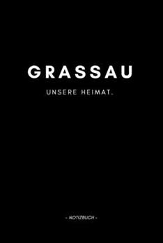 Paperback Grassau: Notizbuch, Notizblook, Notizheft, Notizen, Block, Planer - DIN A5, 120 Seiten - Liniert, Linien, Lined - Deine Stadt, [German] Book