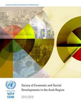 Paperback Survey of Economic and Social Developments in the Arab Region 2015-2016 Book