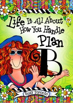Hardcover Life Is All about How You Handle Plan B Book