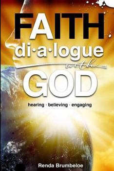 Paperback Dialogue with God: Hearing Believing Engaging Book