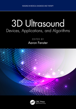 Hardcover 3D Ultrasound: Devices, Applications, and Algorithms Book